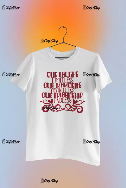 Our laughs limitless..., tricou cu mesaj